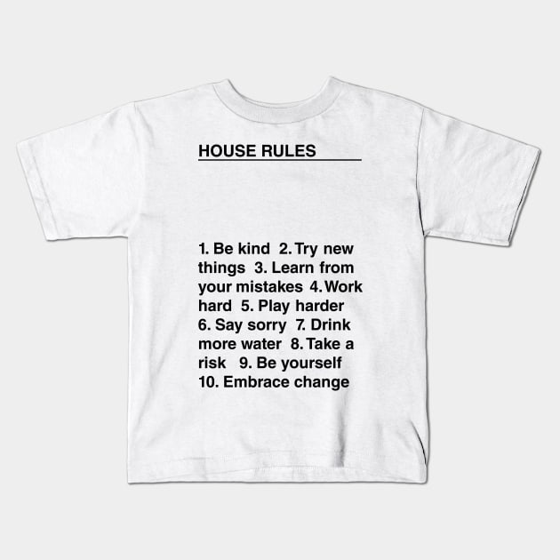 House Rules Kids T-Shirt by TheNativeState